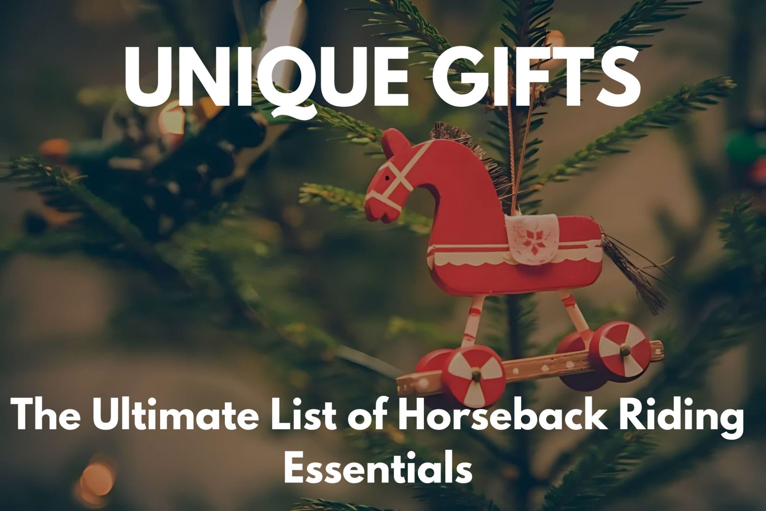 Gifts for Horseback Riders: The Ultimate Guide