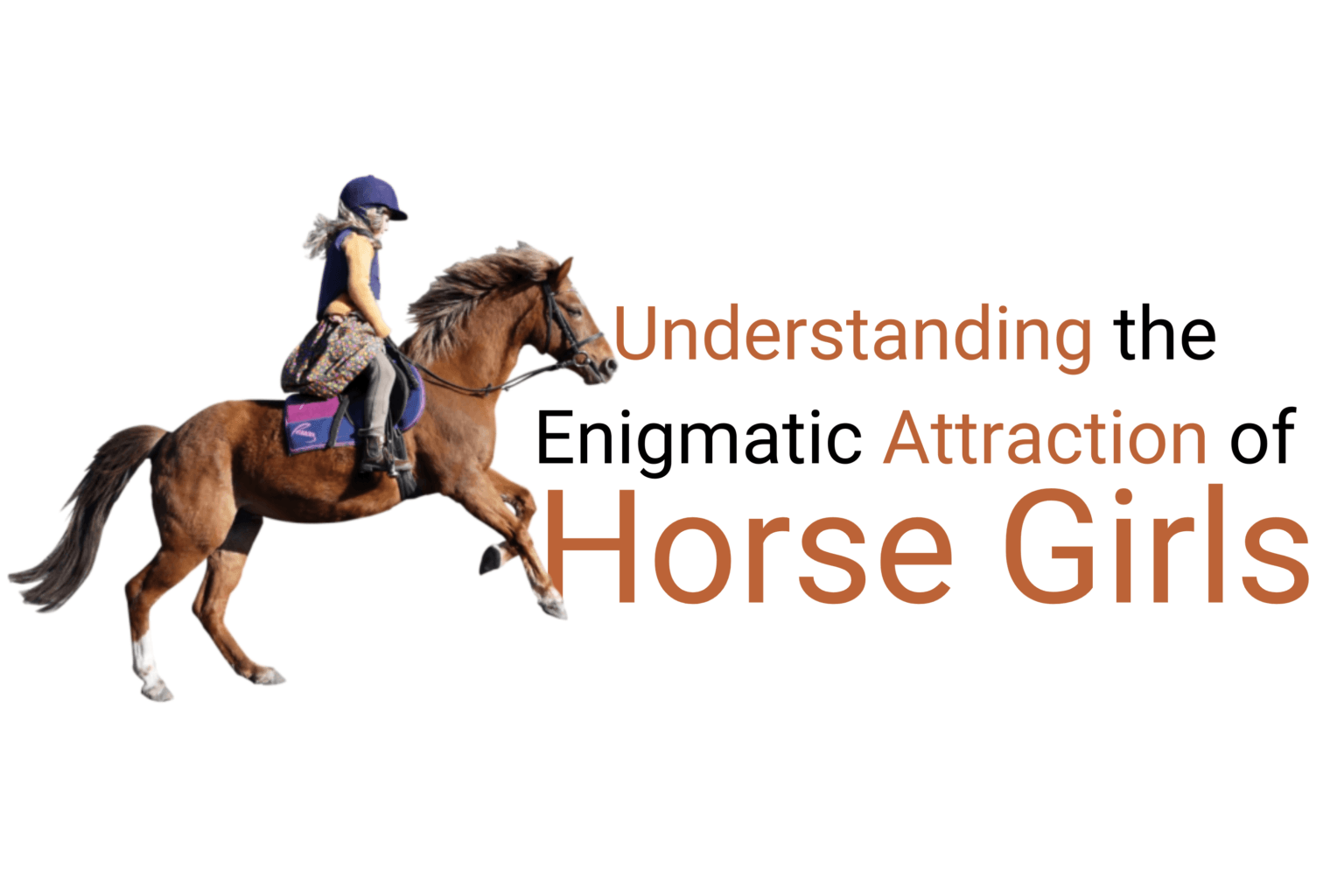Why do girls like horses?